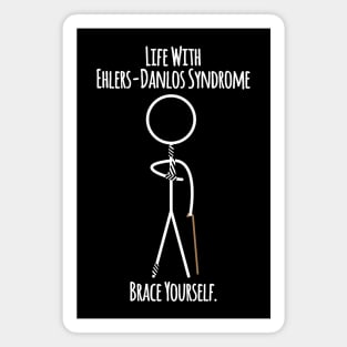 Life With Ehlers Danlos Syndrome Brace Yourself Magnet